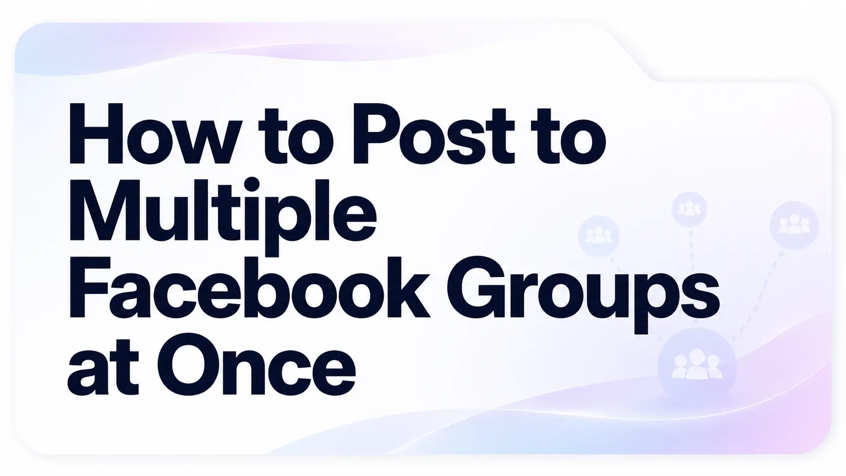 How to Post to Multiple Facebook Groups at Once